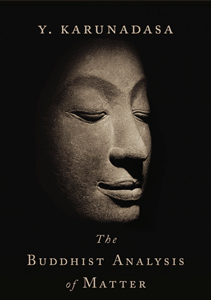 Y. Karunadasa - The Buddhist Analysis of Matter-Wisdom Publications (2020)